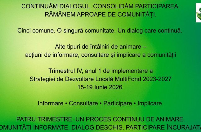CONTINUĂM DIALOGUL. CONSOLIDĂM PARTICIPAREA. RĂMÂNEM APROAPE DE COMUNITĂȚI.